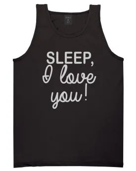 Sleep I Love You Funny Tired Mens Tank Top Shirt